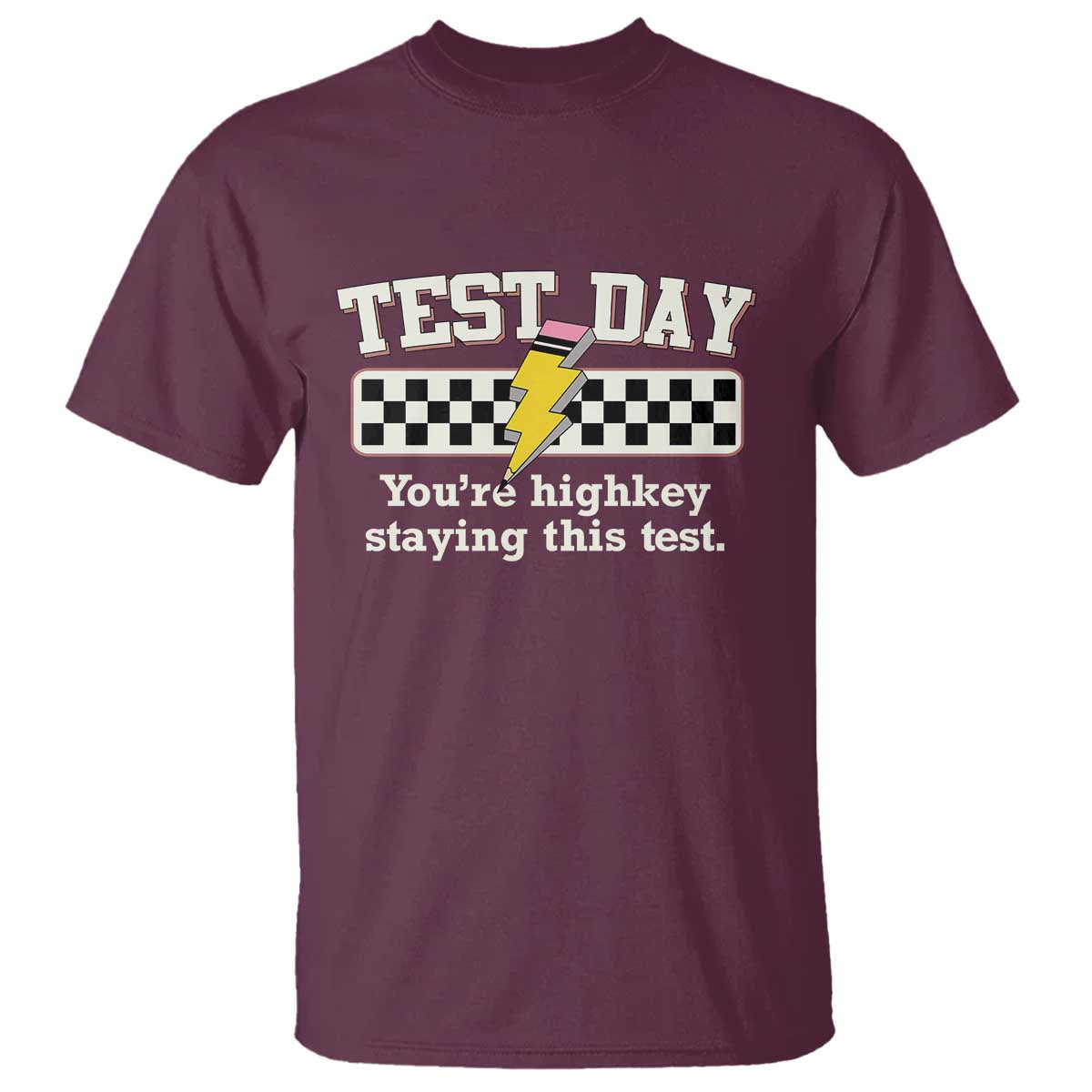 Funny Test Day You're Highkey Staying This Test T Shirt Teacher Pencil Lightning Bolt