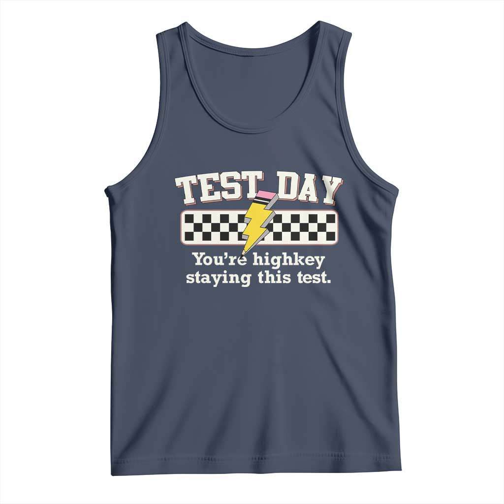 Funny Test Day You're Highkey Staying This Test Tank Top Teacher Pencil Lightning Bolt