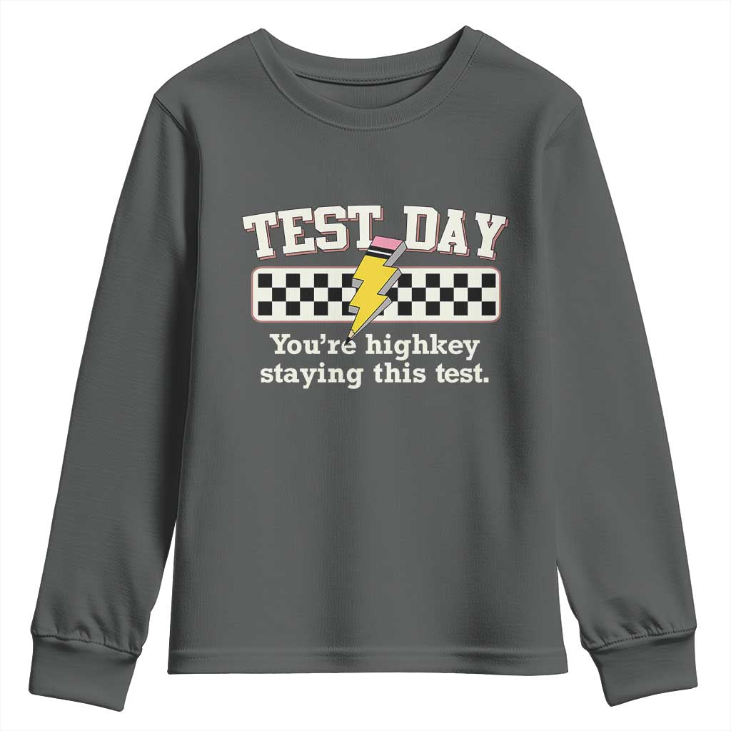 Funny Test Day You're Highkey Staying This Test Youth Sweatshirt Teacher Pencil Lightning Bolt