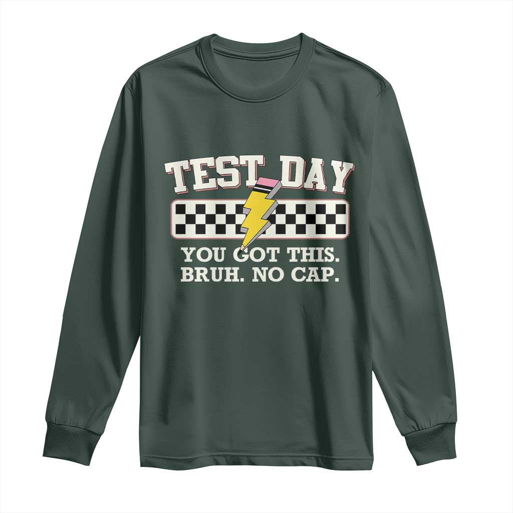 Funny Test Day You Got This Bruh No Cap Long Sleeve Shirt Teacher Pencil Lightning Bolt