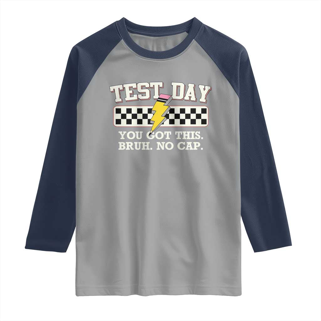 Funny Test Day You Got This Bruh No Cap Raglan Shirt Teacher Pencil Lightning Bolt