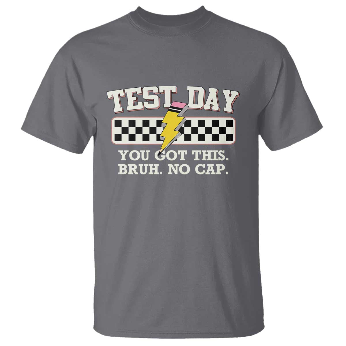 Funny Test Day You Got This Bruh No Cap T Shirt Teacher Pencil Lightning Bolt