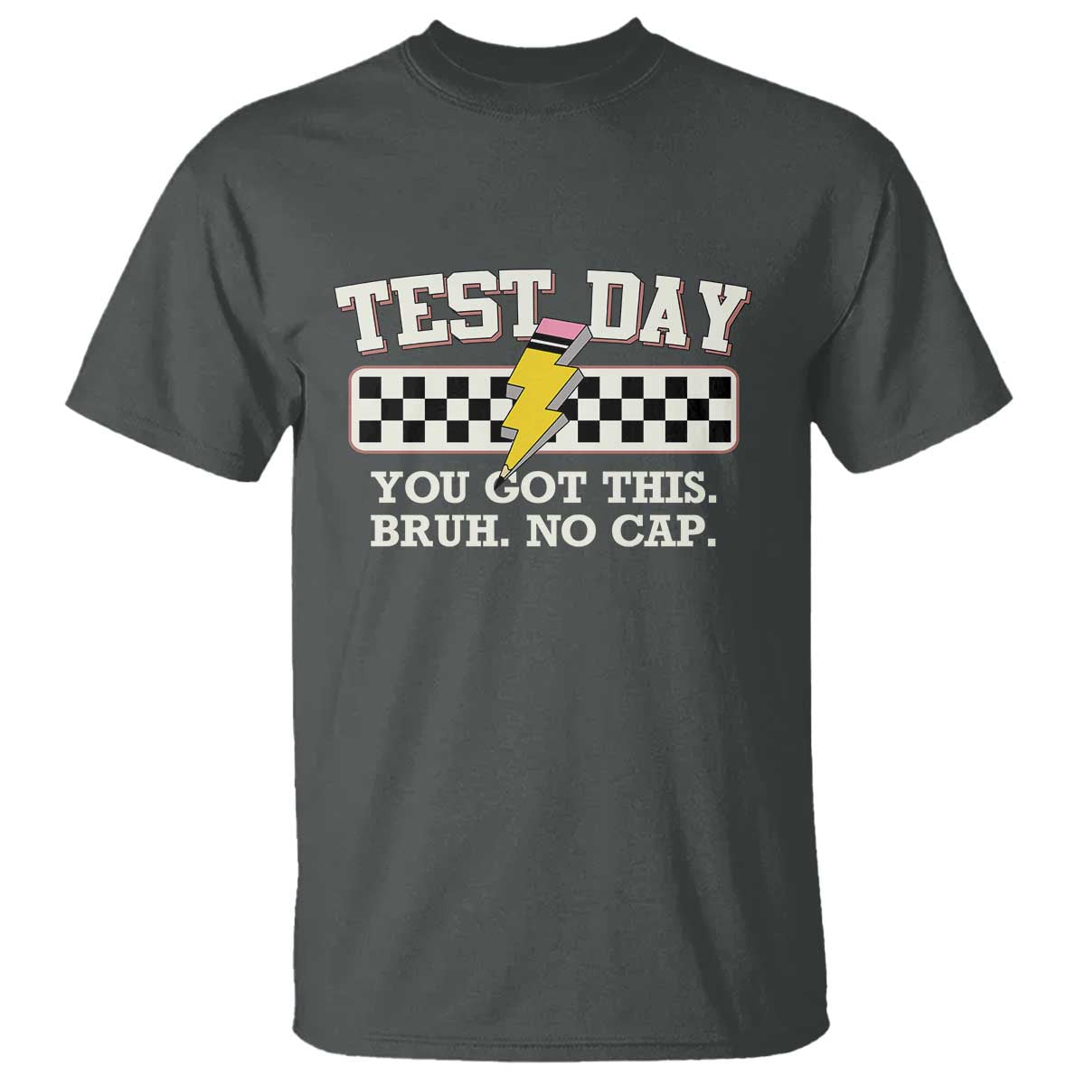 Funny Test Day You Got This Bruh No Cap T Shirt Teacher Pencil Lightning Bolt