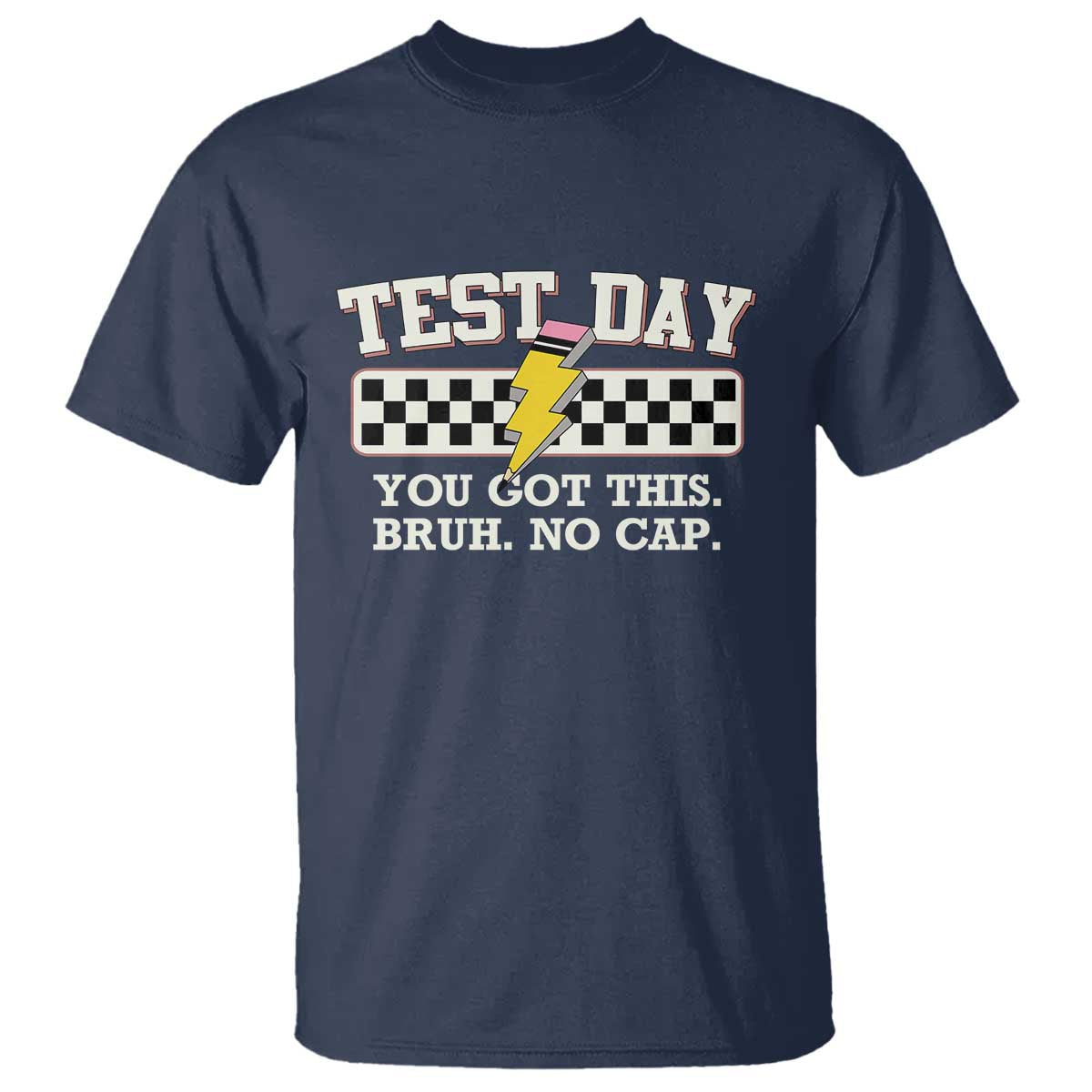 Funny Test Day You Got This Bruh No Cap T Shirt Teacher Pencil Lightning Bolt