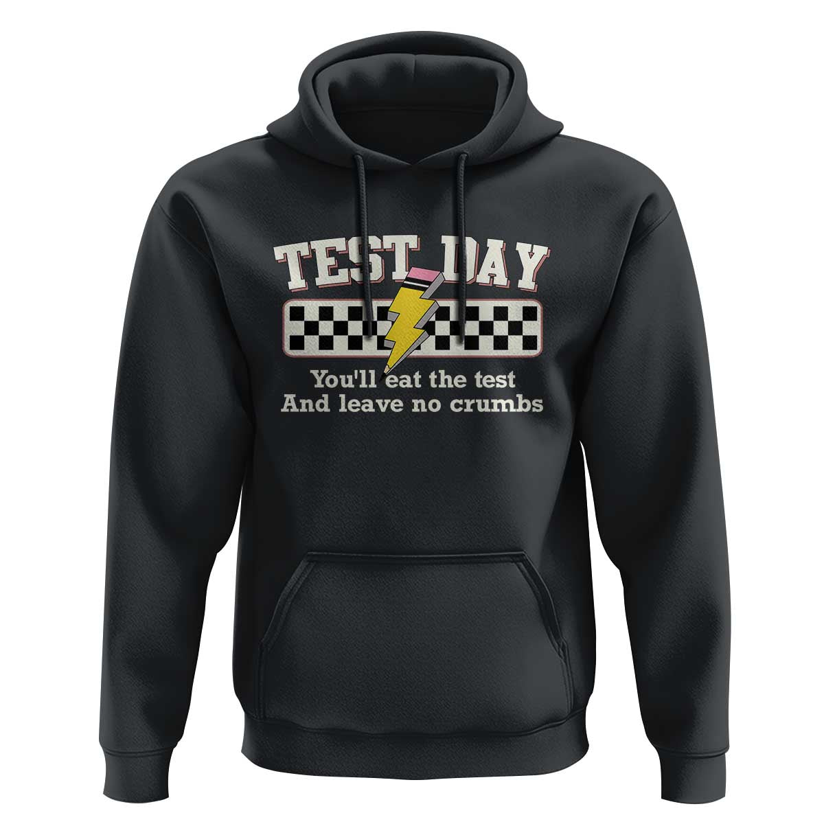Funny Test Day You'll Eat The Test And Leave No Crumbs Hoodie Teacher Pencil Lightning Bolt
