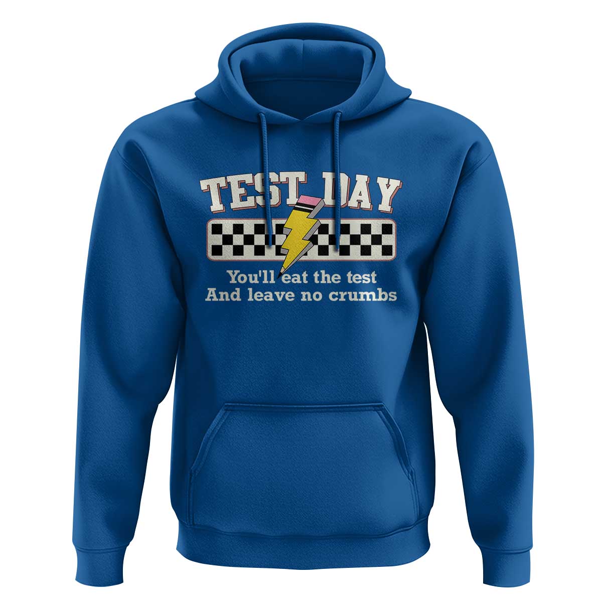 Funny Test Day You'll Eat The Test And Leave No Crumbs Hoodie Teacher Pencil Lightning Bolt