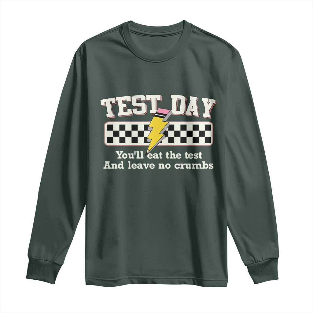 Funny Test Day You'll Eat The Test And Leave No Crumbs Long Sleeve Shirt Teacher Pencil Lightning Bolt