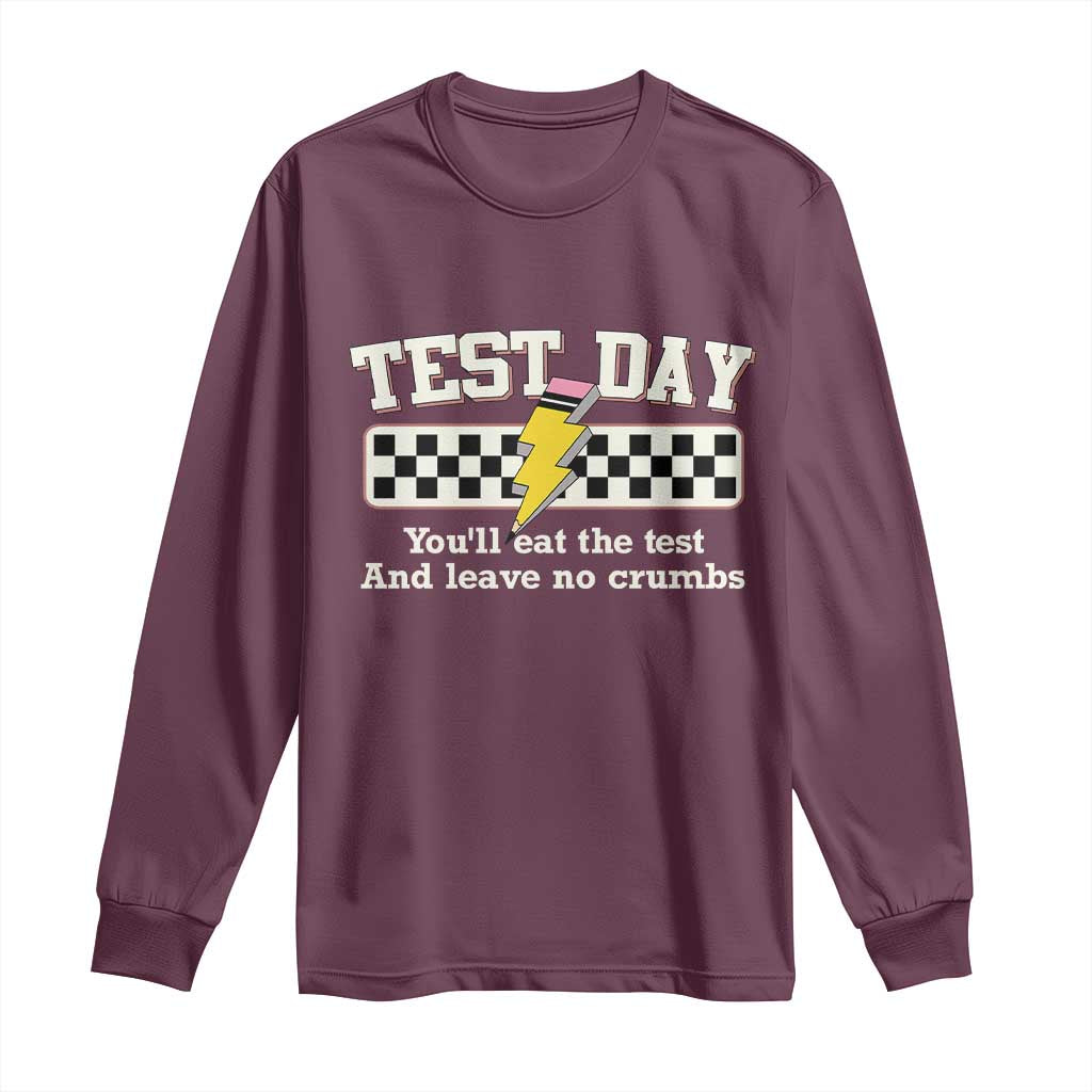 Funny Test Day You'll Eat The Test And Leave No Crumbs Long Sleeve Shirt Teacher Pencil Lightning Bolt