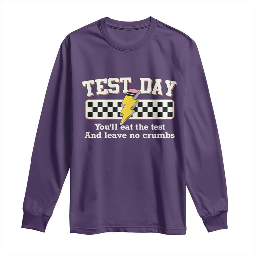 Funny Test Day You'll Eat The Test And Leave No Crumbs Long Sleeve Shirt Teacher Pencil Lightning Bolt