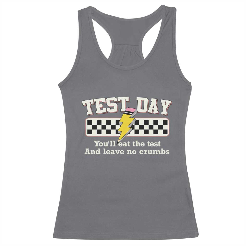 Funny Test Day You'll Eat The Test And Leave No Crumbs Racerback Tank Top Teacher Pencil Lightning Bolt