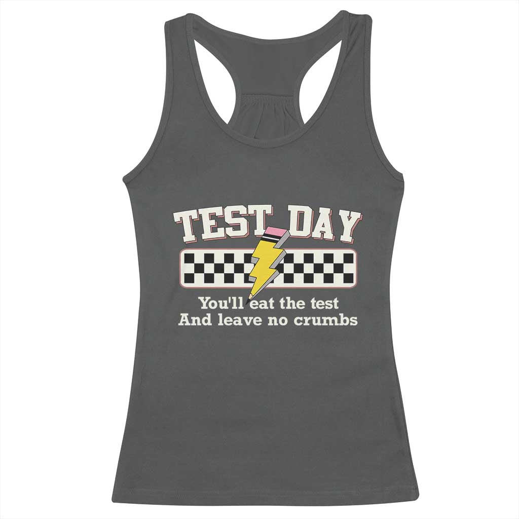 Funny Test Day You'll Eat The Test And Leave No Crumbs Racerback Tank Top Teacher Pencil Lightning Bolt