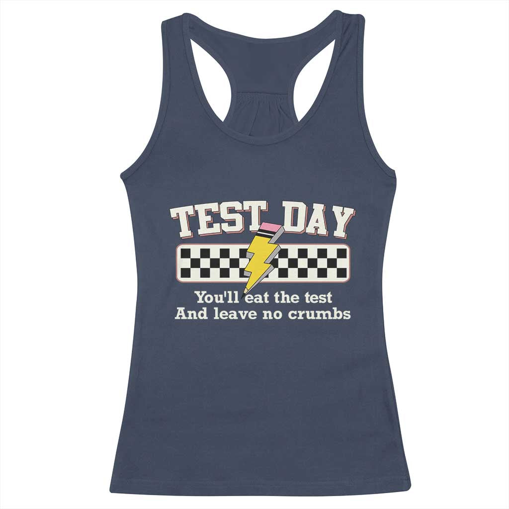 Funny Test Day You'll Eat The Test And Leave No Crumbs Racerback Tank Top Teacher Pencil Lightning Bolt