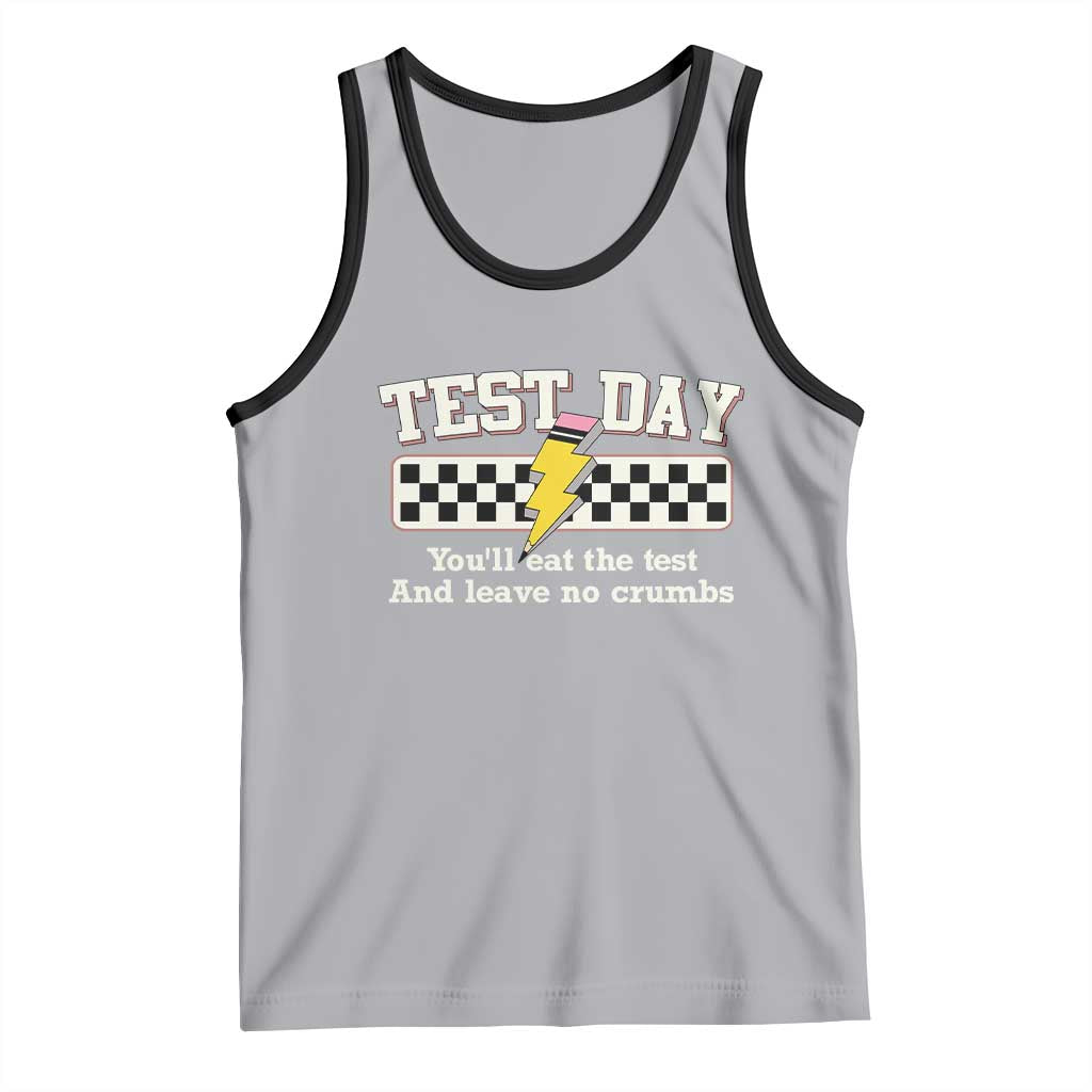 Funny Test Day You'll Eat The Test And Leave No Crumbs Tank Top Teacher Pencil Lightning Bolt