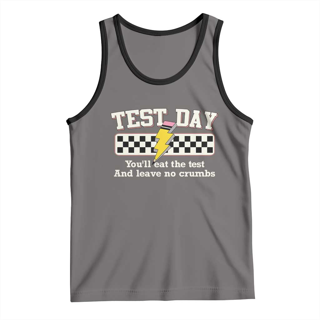 Funny Test Day You'll Eat The Test And Leave No Crumbs Tank Top Teacher Pencil Lightning Bolt