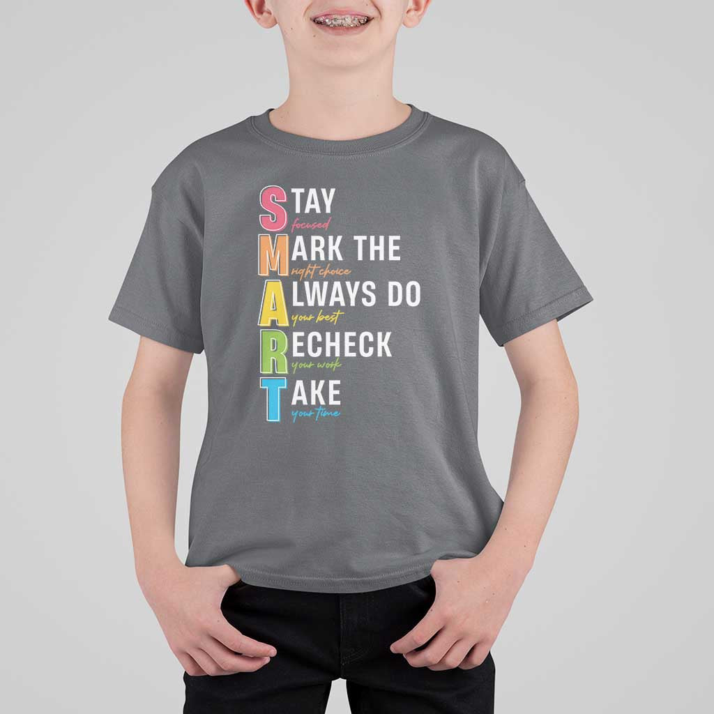 SMART Stay Focused Mark The Right Choice T Shirt For Kid Test Day Teacher