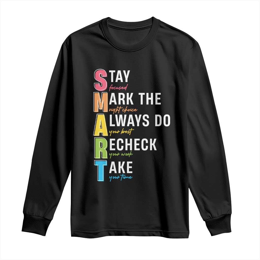 SMART Stay Focused Mark The Right Choice Long Sleeve Shirt Test Day Teacher