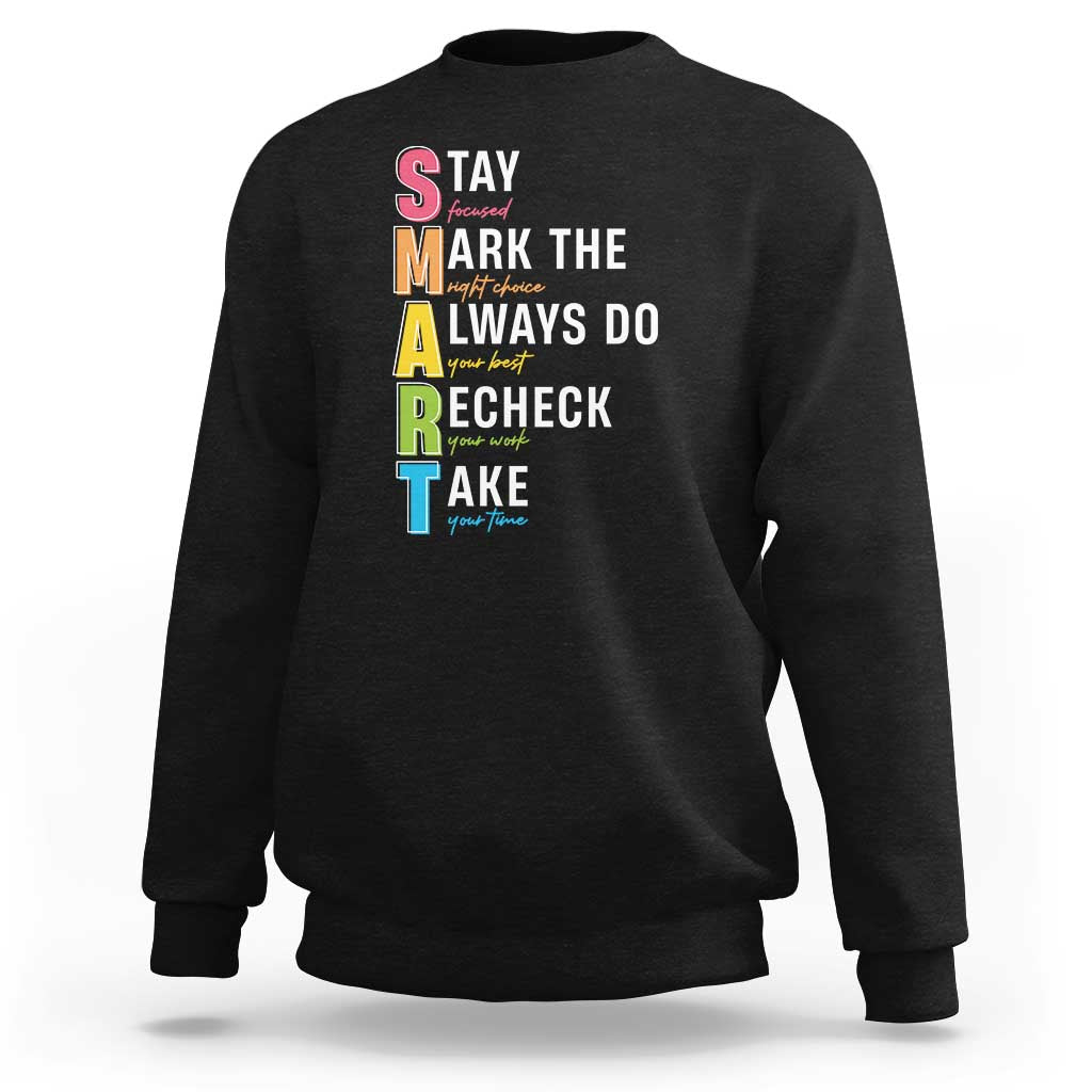 SMART Stay Focused Mark The Right Choice Sweatshirt Test Day Teacher