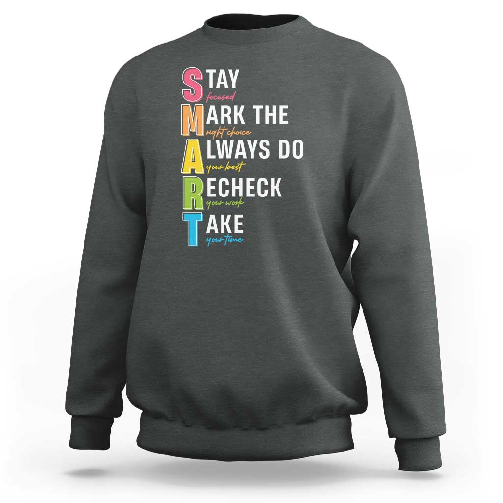 SMART Stay Focused Mark The Right Choice Sweatshirt Test Day Teacher