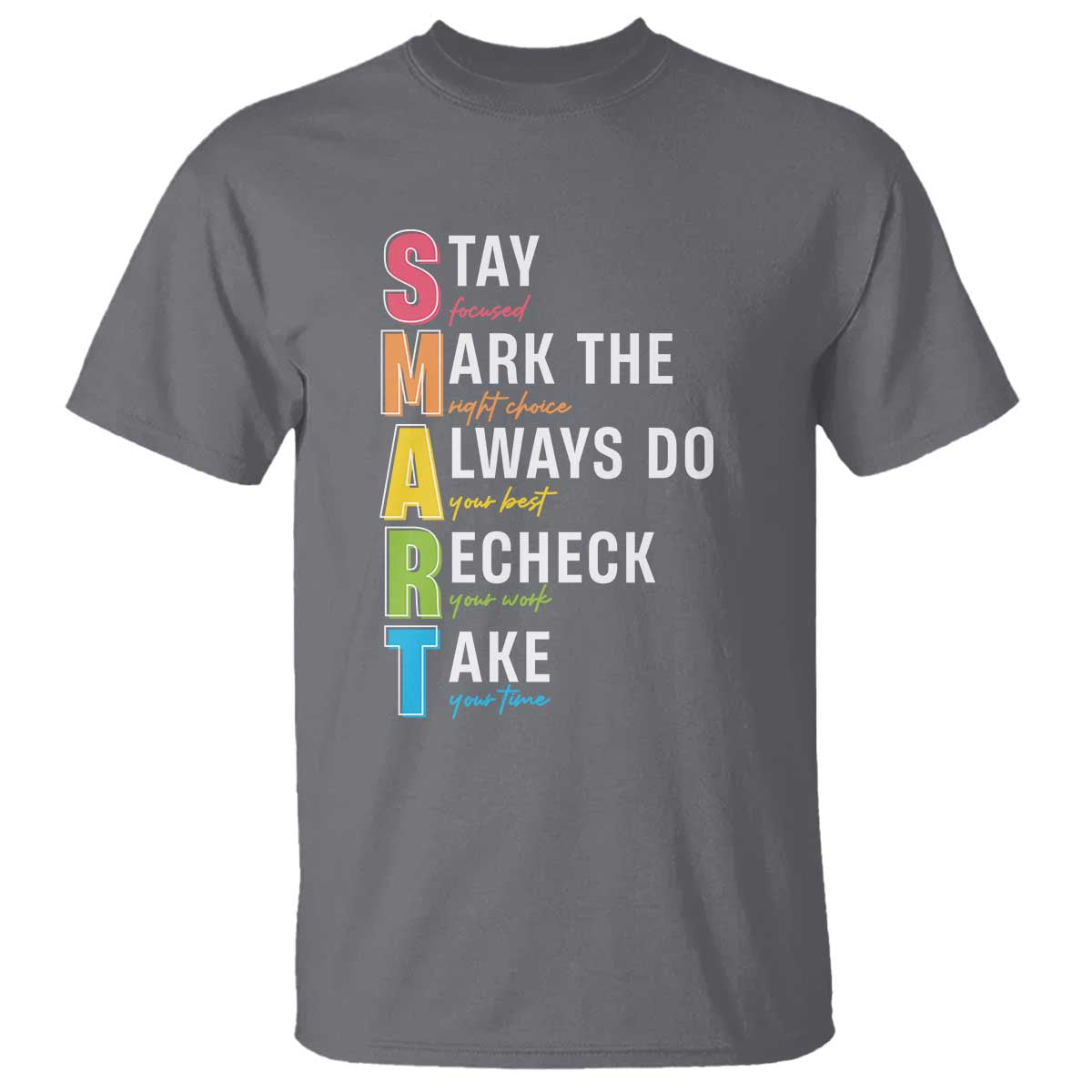 SMART Stay Focused Mark The Right Choice T Shirt Test Day Teacher