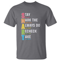 SMART Stay Focused Mark The Right Choice T Shirt Test Day Teacher