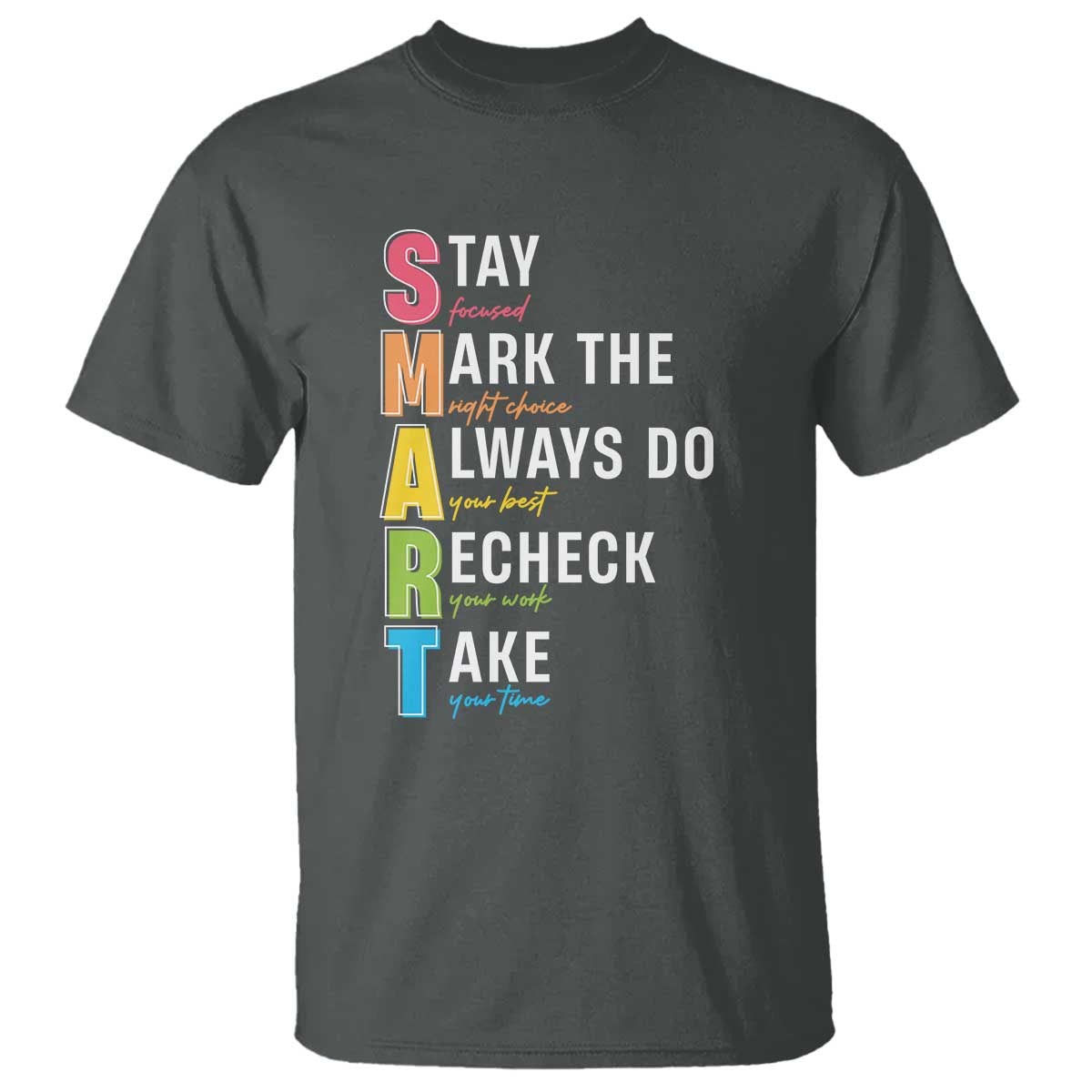 SMART Stay Focused Mark The Right Choice T Shirt Test Day Teacher