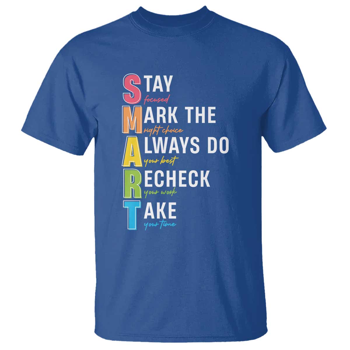 SMART Stay Focused Mark The Right Choice T Shirt Test Day Teacher