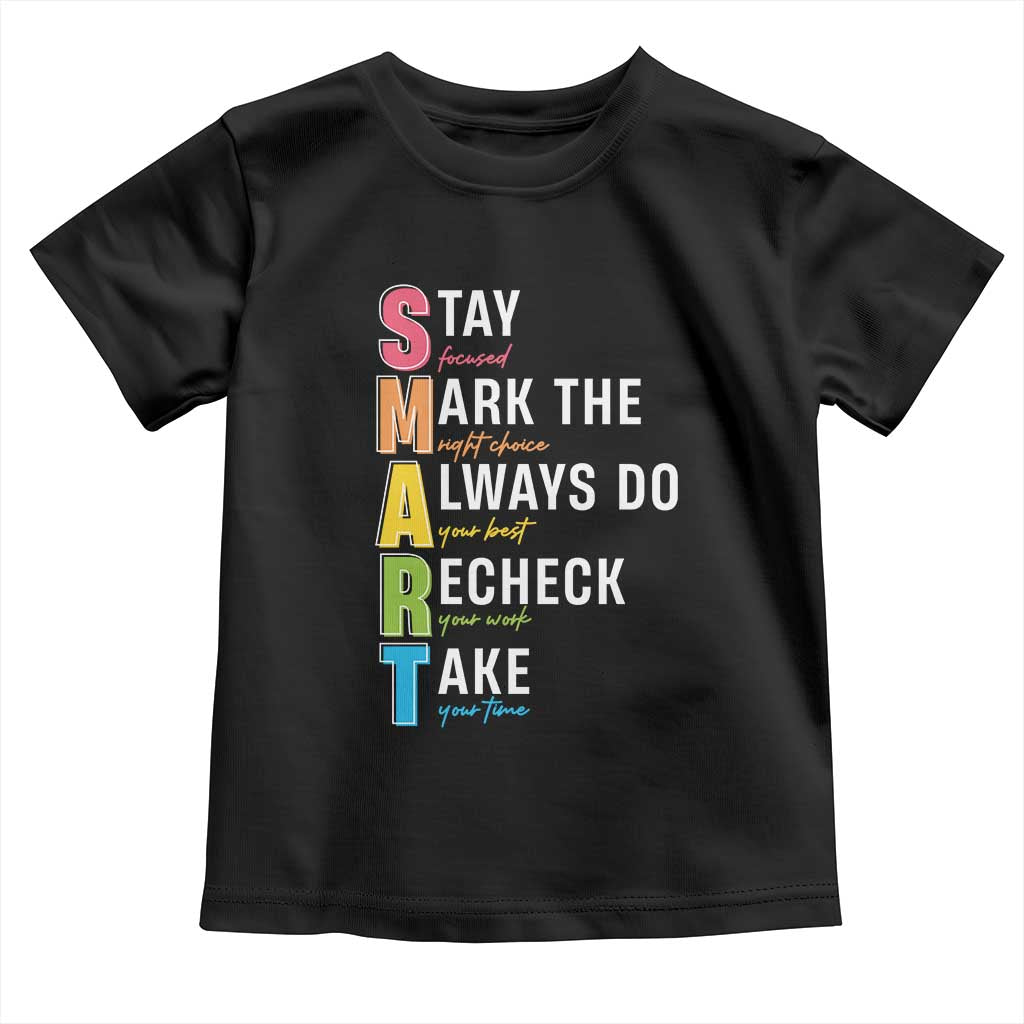 SMART Stay Focused Mark The Right Choice Toddler T Shirt Test Day Teacher