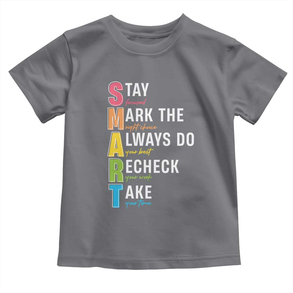 SMART Stay Focused Mark The Right Choice Toddler T Shirt Test Day Teacher