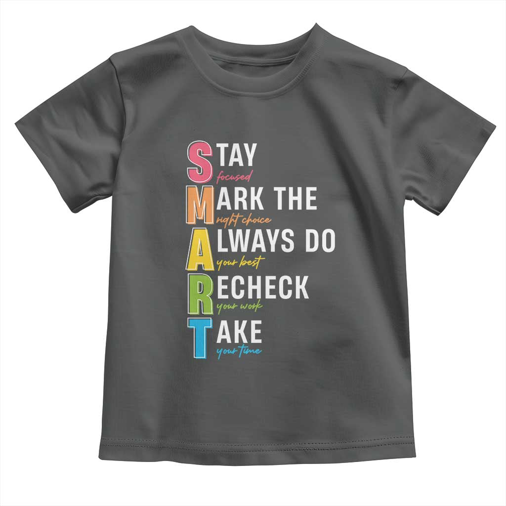 SMART Stay Focused Mark The Right Choice Toddler T Shirt Test Day Teacher