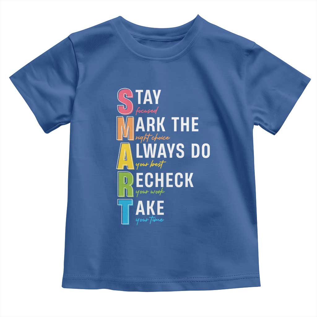 SMART Stay Focused Mark The Right Choice Toddler T Shirt Test Day Teacher