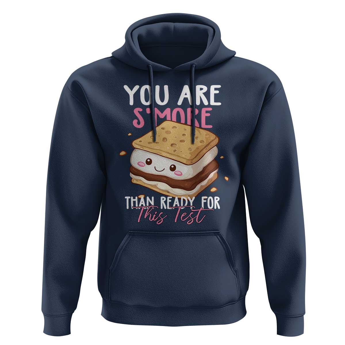 Funny You Are S'more Than Ready For This Test Hoodie Test Day Teacher