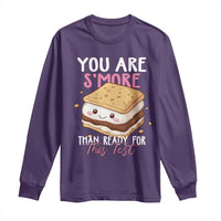 Funny You Are S'more Than Ready For This Test Long Sleeve Shirt Test Day Teacher