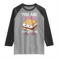 Funny You Are S'more Than Ready For This Test Raglan Shirt Test Day Teacher