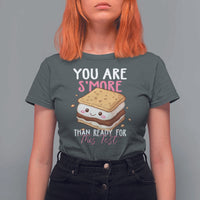 Funny You Are S'more Than Ready For This Test T Shirt For Women Test Day Teacher