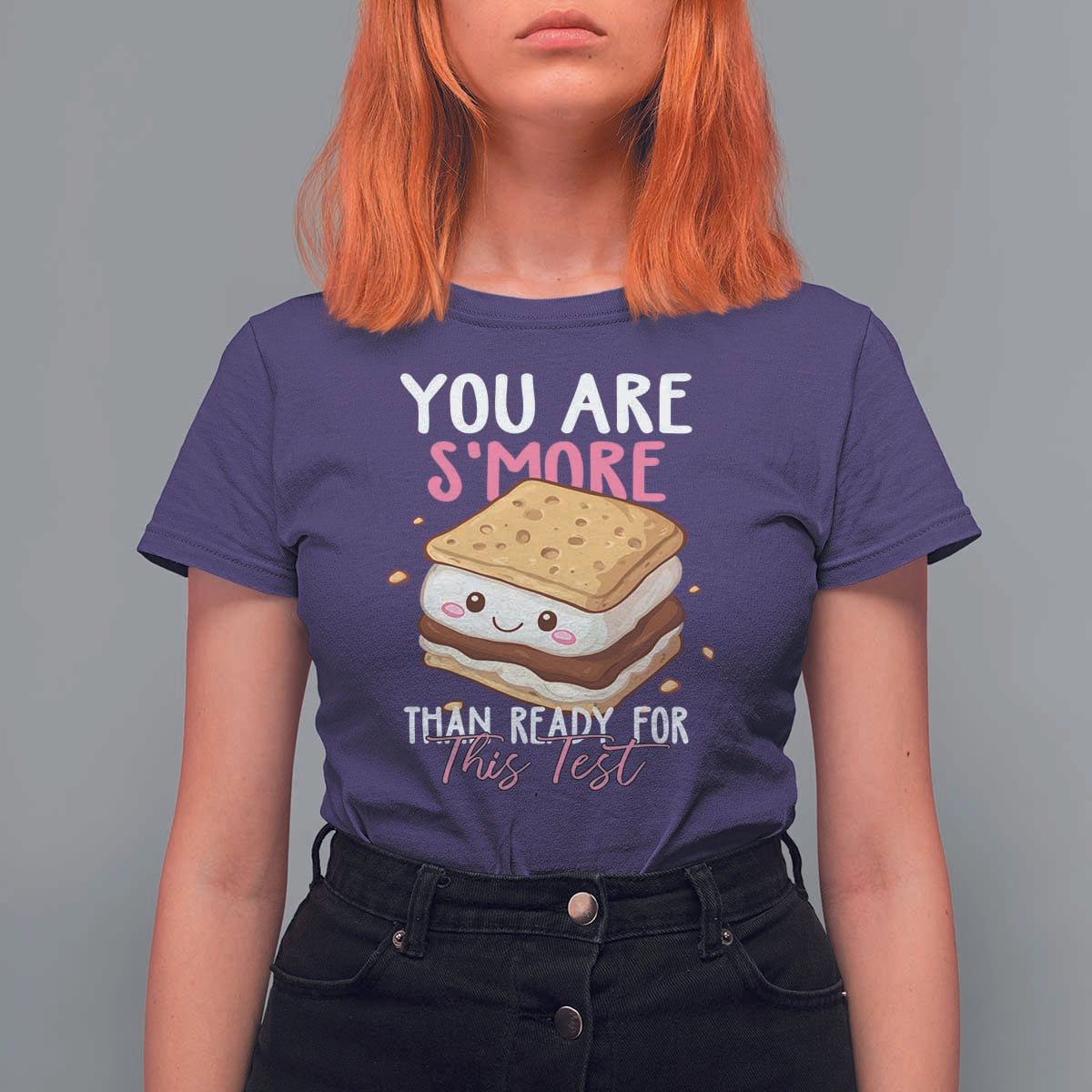 Funny You Are S'more Than Ready For This Test T Shirt For Women Test Day Teacher
