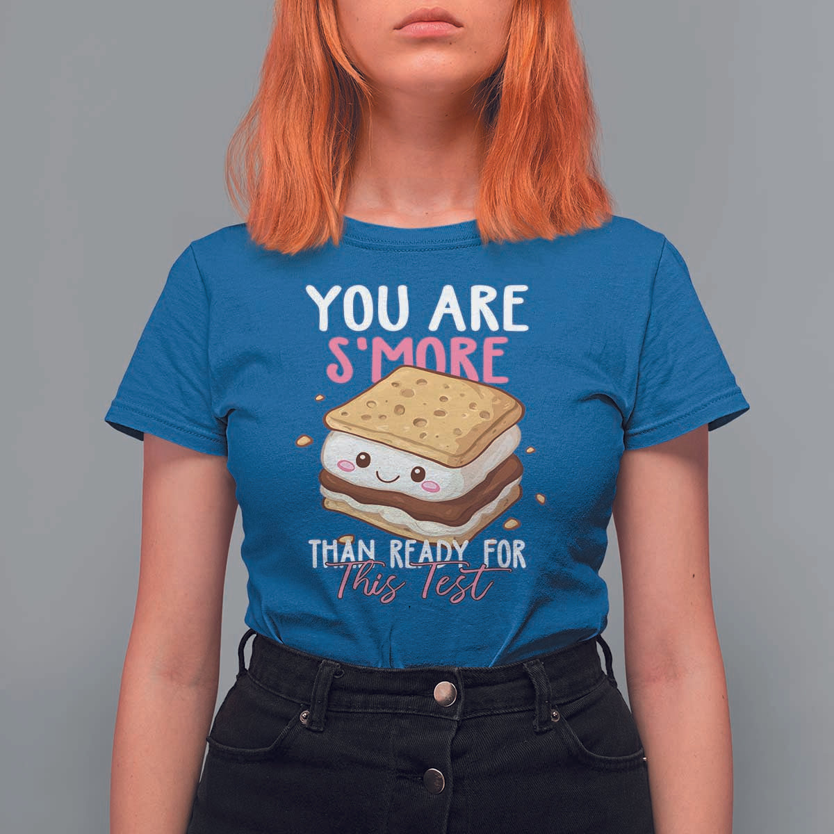 Funny You Are S'more Than Ready For This Test T Shirt For Women Test Day Teacher