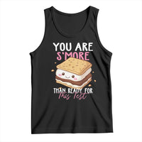 Funny You Are S'more Than Ready For This Test Tank Top Test Day Teacher