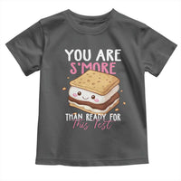 Funny You Are S'more Than Ready For This Test Toddler T Shirt Test Day Teacher