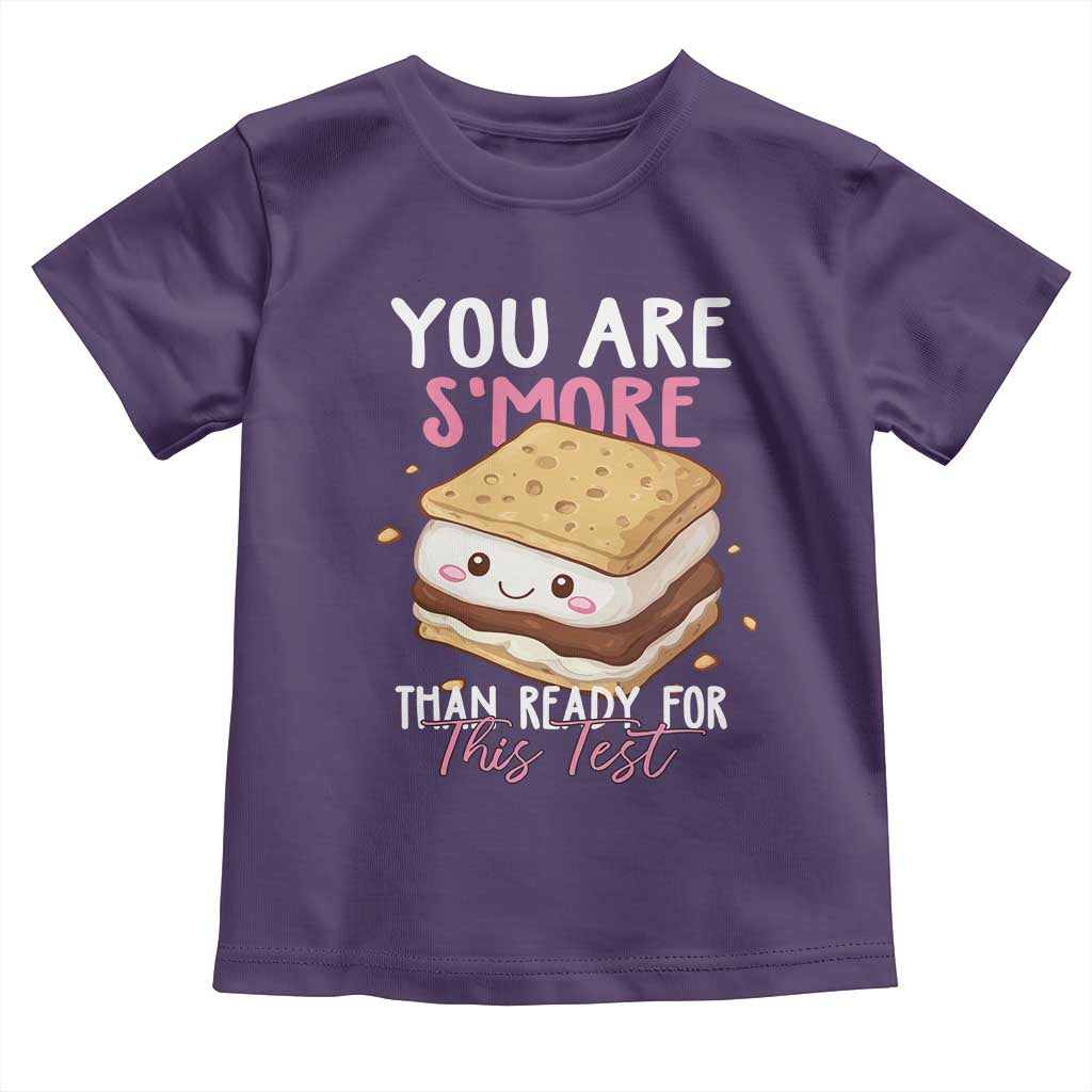 Funny You Are S'more Than Ready For This Test Toddler T Shirt Test Day Teacher