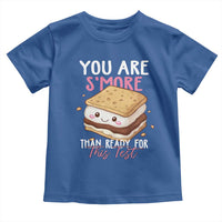 Funny You Are S'more Than Ready For This Test Toddler T Shirt Test Day Teacher