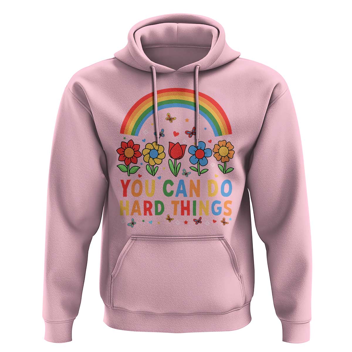 Funny You Can Do Hard Things Hoodie Motivational Quote Flowers Rainbow