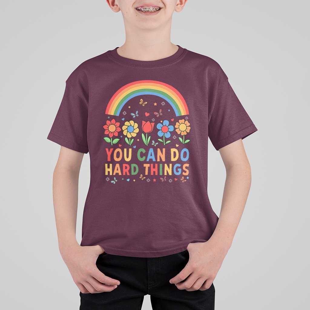 Funny You Can Do Hard Things T Shirt For Kid Motivational Quote Flowers Rainbow