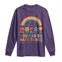 Funny You Can Do Hard Things Long Sleeve Shirt Motivational Quote Flowers Rainbow
