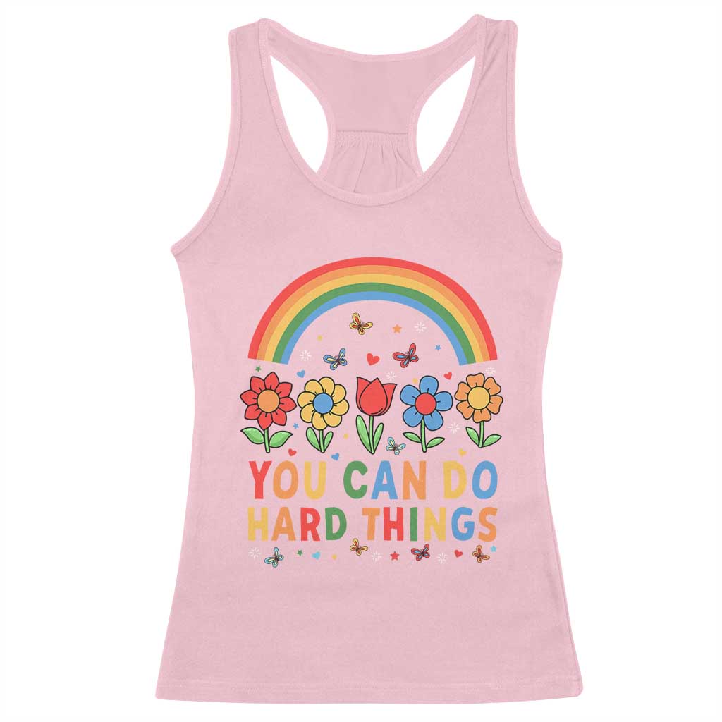 Funny You Can Do Hard Things Racerback Tank Top Motivational Quote Flowers Rainbow