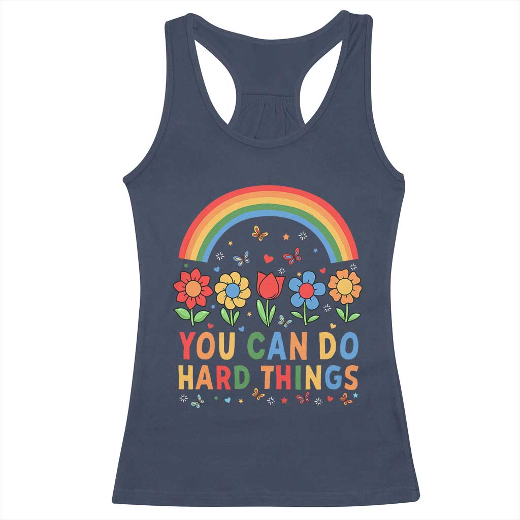 Funny You Can Do Hard Things Racerback Tank Top Motivational Quote Flowers Rainbow