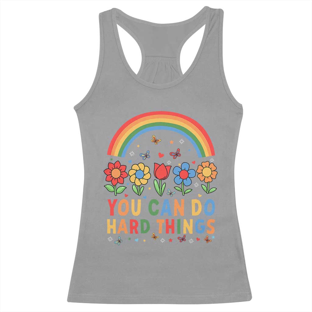 Funny You Can Do Hard Things Racerback Tank Top Motivational Quote Flowers Rainbow
