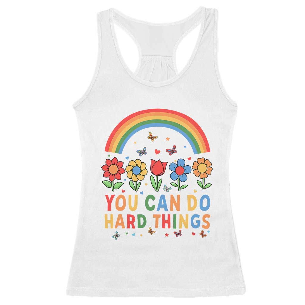 Funny You Can Do Hard Things Racerback Tank Top Motivational Quote Flowers Rainbow