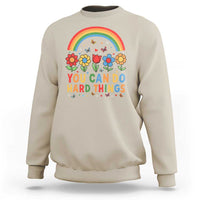 Funny You Can Do Hard Things Sweatshirt Motivational Quote Flowers Rainbow
