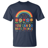 Funny You Can Do Hard Things T Shirt Motivational Quote Flowers Rainbow