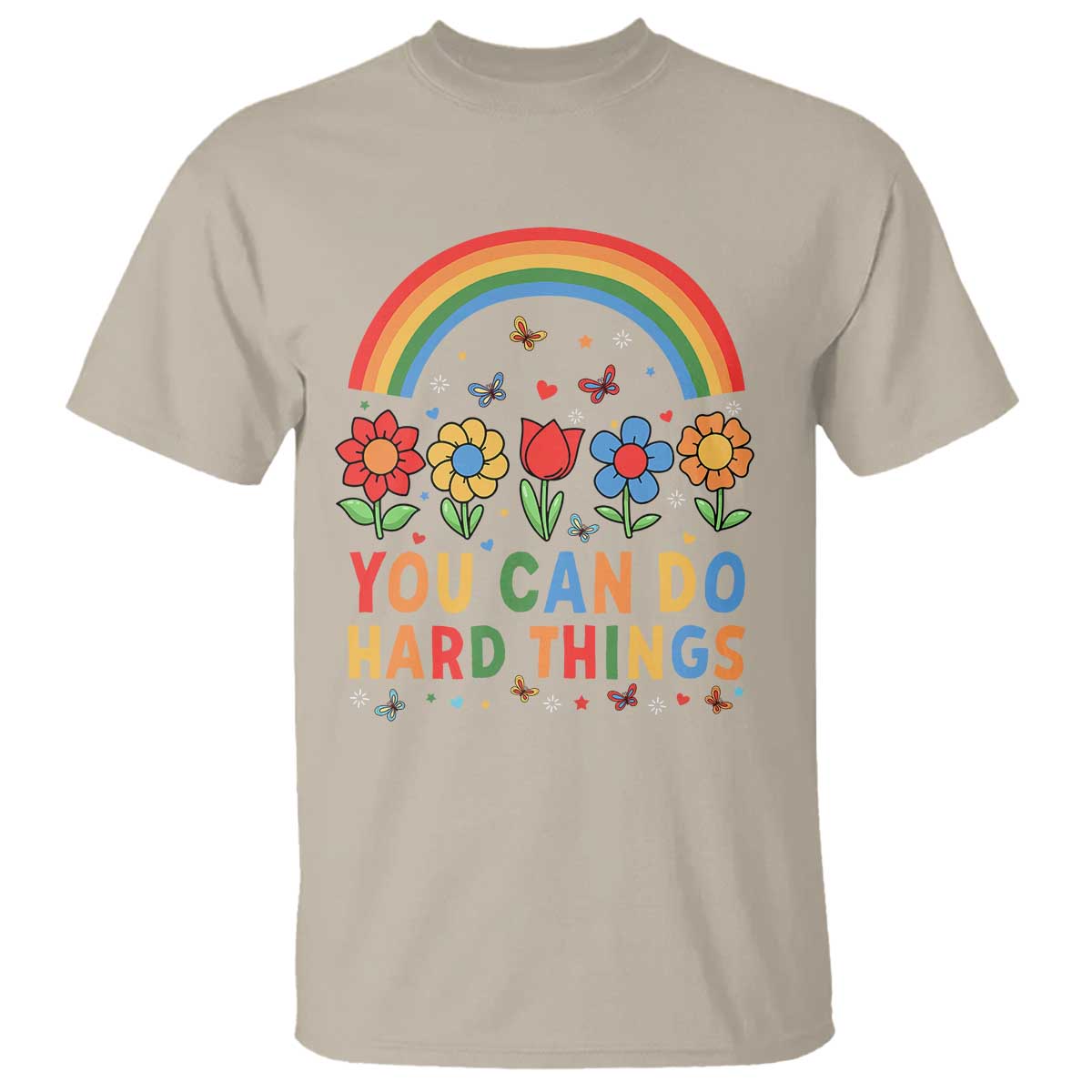 Funny You Can Do Hard Things T Shirt Motivational Quote Flowers Rainbow